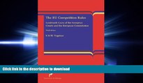 READ BOOK  The EU Competition Rules: Landmark Cases of the EU Courts and the European Commission