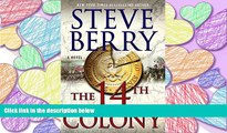 Read The 14th Colony: A Novel (Cotton Malone) Library Best Ebook