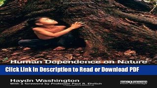 Read Human Dependence on Nature: How to Help Solve the Environmental Crisis Free Books