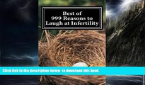 Read books  Best of 999 Reasons to Laugh at Infertility online to download