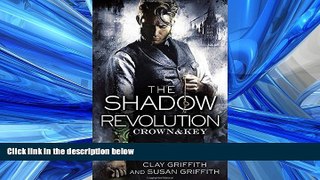 Read The Shadow Revolution: Crown   Key Full Best Ebook