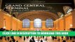 [PDF] Grand Central Terminal: 100 Years of a New York Landmark Full Online