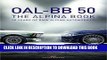 Best Seller OAL-BB 50: 50 Years of BMW Alpina Automobiles (English and German Edition) Free Read