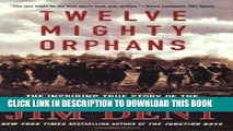 Best Seller Twelve Mighty Orphans: The Inspiring True Story of the Mighty Mites Who Ruled Texas