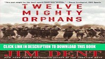 Best Seller Twelve Mighty Orphans: The Inspiring True Story of the Mighty Mites Who Ruled Texas