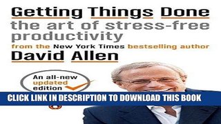 Ebook Getting Things Done: The Art of Stress-Free Productivity Free Read