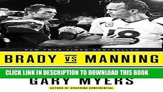 Best Seller Brady vs Manning: The Untold Story of the Rivalry That Transformed the NFL Free Download