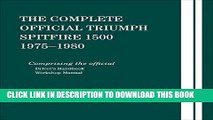 Best Seller The Complete Official Triumph Spitfire 1500: 1975, 1976, 1977, 1978, 1979, 1980 Free