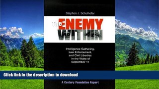 READ  The Enemy Within: Intelligence Gathering, Law Enforcement, and Civil Liberties in the Wake