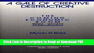 Read A Gale of Creative Destruction: The Coming Economic Boom, 1992-2020 Free Books