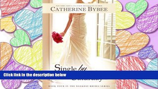 Read Single by Saturday (Weekday Brides Series) Library Online