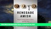 liberty books  Renegade Amish: Beard Cutting, Hate Crimes, and the Trial of the Bergholz Barbers