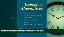 Read books  Imperfect Alternatives: Choosing Institutions in Law, Economics, and Public Policy