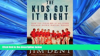 Read The Kids Got It Right: How the Texas All-Stars Kicked Down Racial Walls Library Online Ebook