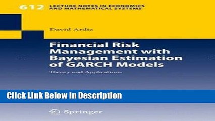 [PDF] Financial Risk Management with Bayesian Estimation of GARCH Models: Theory and Applications