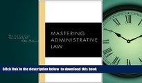 liberty book  Mastering Administrative Law (Carolina Academic Press Mastering Series) online