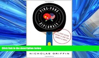 Download Ping-Pong Diplomacy: The Secret History Behind the Game That Changed the World Full Online