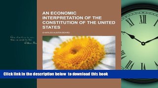 Read books  An Economic Interpretation of the Constitution of the United States online