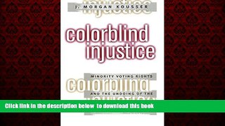 liberty book  Colorblind Injustice: Minority Voting Rights and the Undoing of the Second