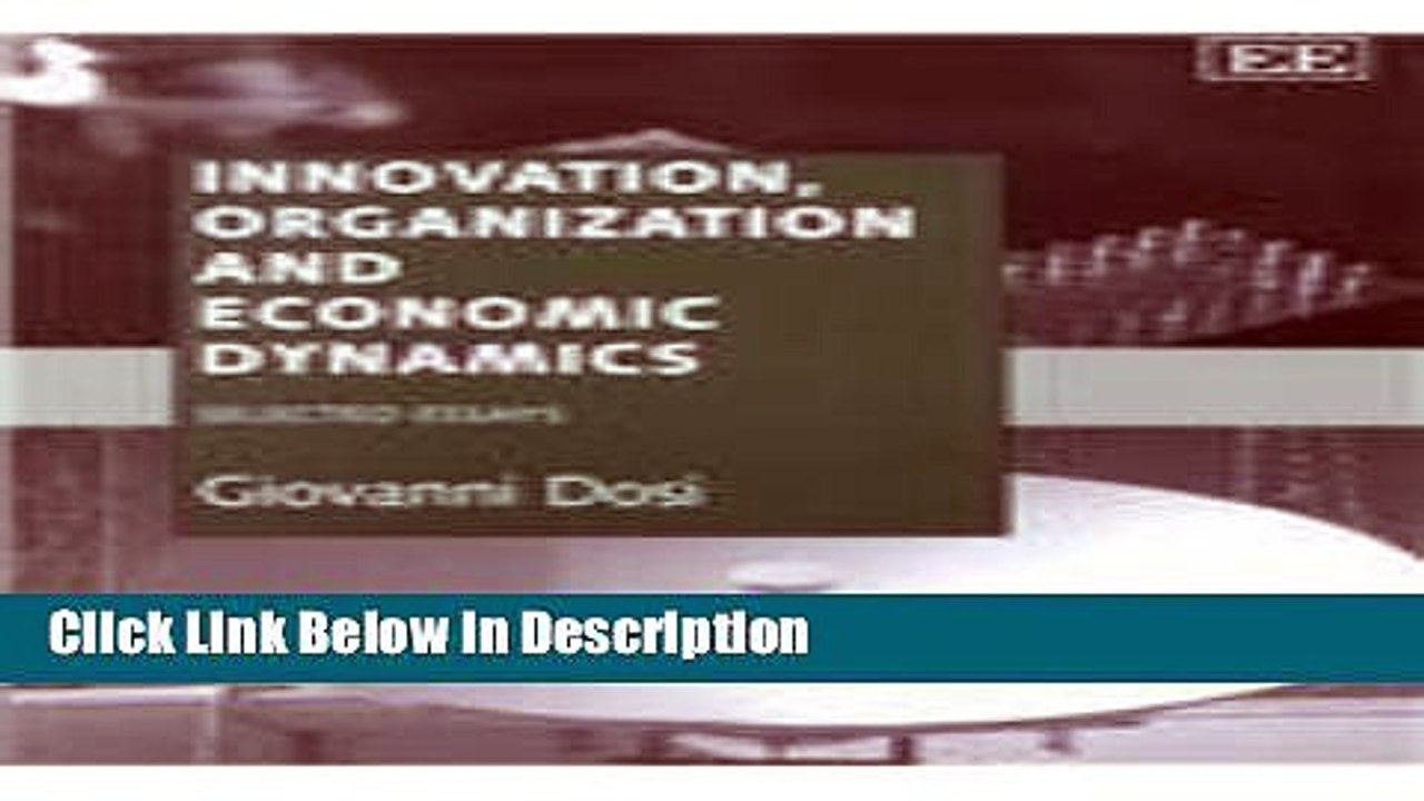 [Download] Innovation, Organization and Economic Dynamics: Selected Essays [Read] Full Ebook