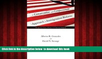 Read book  A Conservative and Compassionate Approach to Immigration Reform: Perspectives from a