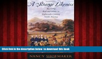 liberty book  A Strange Likeness: Becoming Red and White in Eighteenth-Century North America