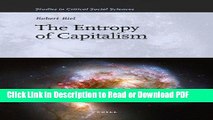 PDF The Entropy of Capitalism (Studies in Critical Social Sciences (Brill Academic)) Ebook Online