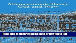 Read Microeconomic Theory Old and New: A Student s Guide Free Books
