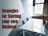 Strategies for Starting your own Business