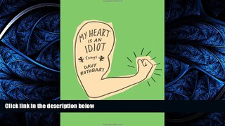 Read My Heart Is an Idiot: Essays Library Online