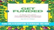 [PDF] Get Funded: A kick-ass plan for running a successful crowdfunding campaign. Full Collection