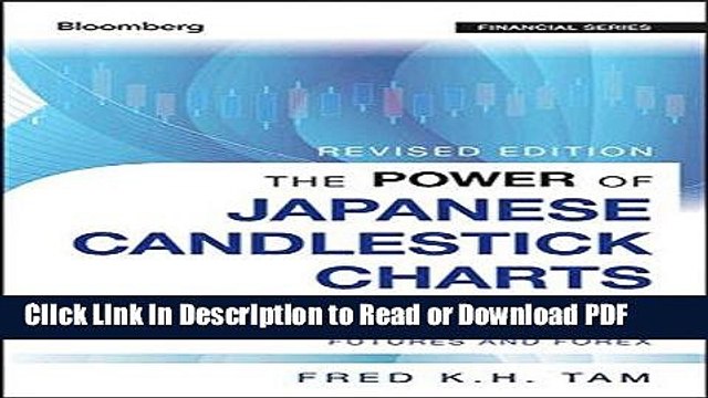 Download The Power of Japanese Candlestick Charts: Advanced Filtering Techniques for Trading