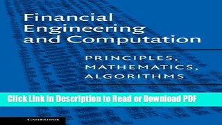Download Financial Engineering and Computation: Principles, Mathematics, Algorithms Ebook Online