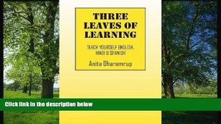 Enjoyed Read Three Leaves of Learning: Teach Yourself English, Hindi   Spanish