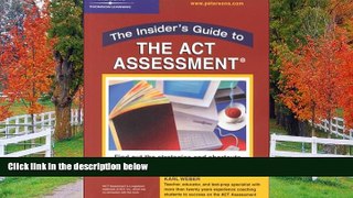 eBook Here Insider s Guide:  ACT,1st ed (Peterson s Insider s Guide to the ACT Assessment)