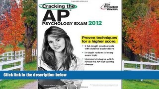 For you Cracking the AP Psychology Exam, 2012 Edition (College Test Preparation)