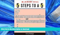 READ BOOK  5 Steps to a 5 AP Microeconomics and Macroeconomics (5 Steps to a 5: AP