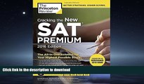 FAVORITE BOOK  Cracking the New SAT Premium Edition with 6 Practice Tests, 2016: Created for the