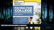 READ BOOK  Paying for College Without Going Broke, 2017 Edition: How to Pay Less for College