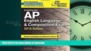 FAVORITE BOOK  Cracking the AP English Language   Composition Exam, 2015 Edition (College Test