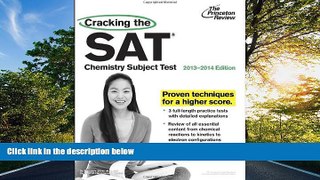 Online eBook Cracking the SAT Chemistry Subject Test, 2013-2014 Edition (College Test Preparation)