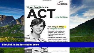 Choose Book Crash Course for the ACT, 4th Edition (College Test Preparation)