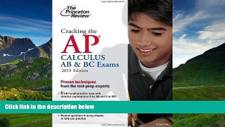 Choose Book Cracking the AP Calculus AB   BC Exams, 2011 Edition (College Test Preparation)