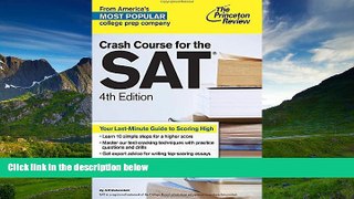 For you Crash Course for the SAT, 4th Edition (College Test Preparation)