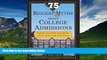 For you The 75 Biggest Myths About College Admissions: Stand Out from the Pack, Avoid Mistakes,