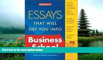 eBook Here Essays That Will Get You into Business School (Barron s Essays That Will Get You Into