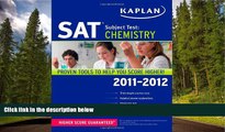 eBook Here Kaplan SAT Subject Test Chemistry 2011-2012 (Kaplan SAT Subject Tests: Chemistry)