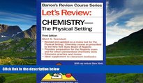 eBook Here Let s Review: Chemistry, the Physical Setting (Barron s Review Course Series)