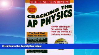 READ book  Cracking the AP: Physics, 1999-2000 Edition  FREE BOOOK ONLINE