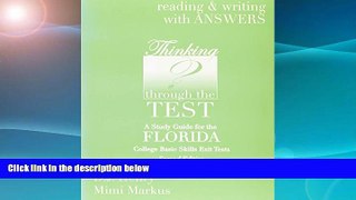 READ book  Thinking Through the Test (A Study Guide for the Florida College Basic Skills Exit